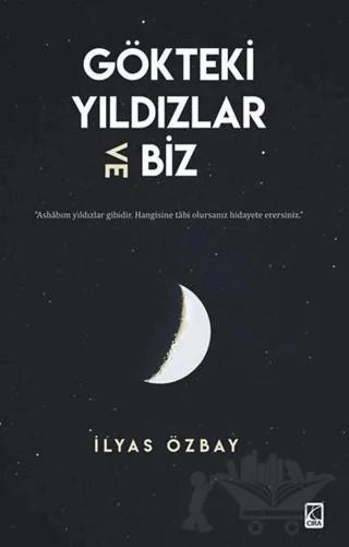 Gökteki Yıldızlar ve Biz – İlyas Özbay – Çıra Yayınları kitap kapağı