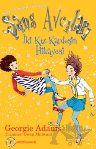 İki Kız Kardeşin Hikayesi - Şans Avcıları 4 – Georgie Adams – Artemis Yayınları kitap kapağı