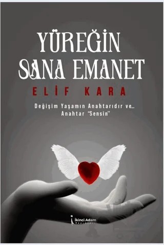 Yüreğin Sana Emanet – Elif Kara – İkinci Adam Yayınları kitap kapağı