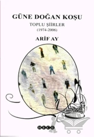 Güne Doğan Koşu – Arif Ay – Hece Yayınları kitap kapağı