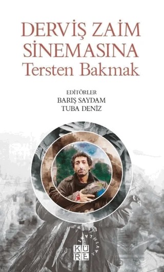 Derviş Zaim Sinemasına Tersten Bakmak – Barış Saydam, Tuba Deniz – Küre Yayınları kitap kapağı