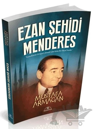Ezan Şehidi Menderes – Mustafa Armağan – Hümayun Yayınları kitap kapağı