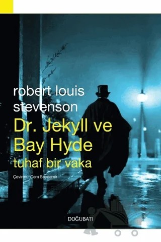 Dr. Jekyll ve Bay Hyde Tuhaf Bir Vaka – Robert Louıs Stevenson – Doğu Batı Yayınları kitap kapağı
