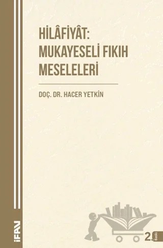 Hilafiyat: Mukayeseli Fıkıh Meseleleri – Hacer Yetkin – Marmara Üniversitesi İlahiyat Fakültesi Vakfı kitap kapağı