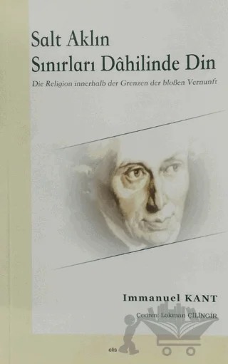 Salt Aklın Sınırları Dahilinde Din – Immanuel Kant – Elis Yayınları kitap kapağı