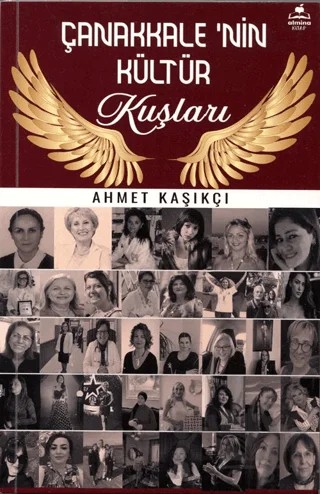 Çanakkale'nin Kültür Kuşları – Ahmet Kaşıkçı – Almina Kitap kitap kapağı