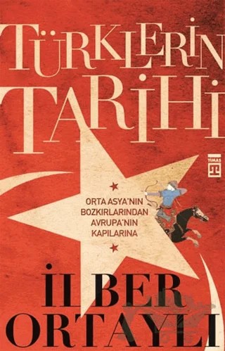 Türklerin Tarihi – İlber Ortaylı – Timaş Tarih kitap kapağı