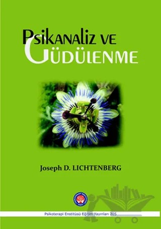 Psikanaliz ve Güdülenme – Joseph D. Lichtenberg – Psikoterapi Enstitüsü kitap kapağı