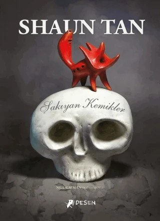 Şakıyan Kemikler – Shaun Tan – Desen Yayınları kitap kapağı