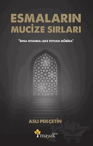 Esmaların Mucize Sırları – Aslı Pekçetin – Maşuk Kitap kitap kapağı