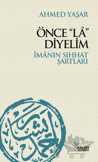 Önce La Diyelim – Ahmed Yaşar – Kalem Yayınevi kitap kapağı