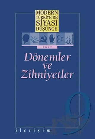 Modern Türkiye’de Siyasi Düşünce Cilt: 9 Dönemler ve Zihniyetler – Kolektif – İletişim Yayınevi kitap kapağı