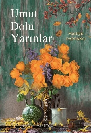Umut Dolu Yarınlar – Marilyn Pappano – Yakamoz Yayınevi kitap kapağı