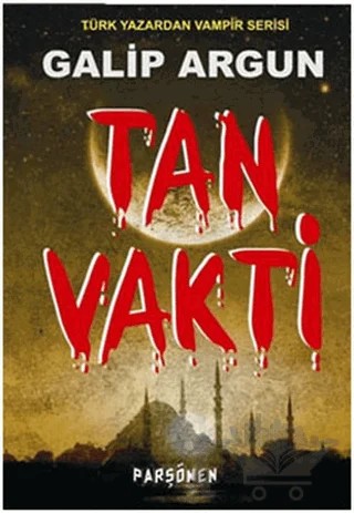 Tan Vakti – Galip Argun – Parşömen Yayınları kitap kapağı