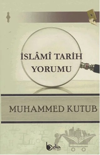 İslami Tarih Yorumu – Muhammed Kutub – Beka Yayınları kitap kapağı