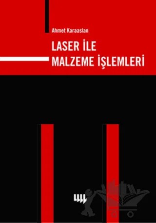 Laser ile Malzeme İşlemleri – Ahmet Karaaslan – Literatür Yayıncılık kitap kapağı