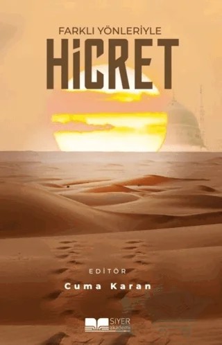 Farklı Yönleriyle Hicret – Kolektif – Siyer Yayınları kitap kapağı