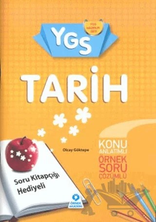 YGS Tarih - Konu Anlatımlı Örnek Soru Çözümlü – Olcay Göktepe – Örnek Akademi kitap kapağı