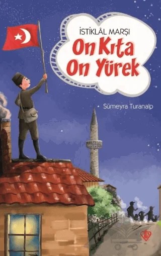 İstiklal Marşı - On Kıta On Yürek – Sümeyra Turanalp – Türkiye Diyanet Vakfı Yayınları kitap kapağı