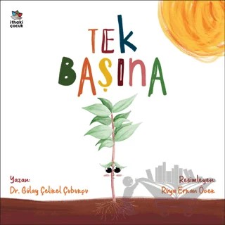 Tek Başına – Gülay Çelikel Çubukçu – İthaki Çocuk Yayınları kitap kapağı