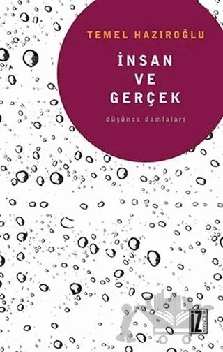 İnsan ve Gerçek – Temel Hazıroğlu – İz Yayıncılık kitap kapağı
