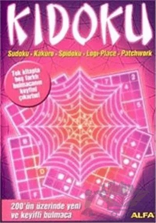Kidoku Sudoku, Kakuro, Spidoku, Logi - Place, Patchwork – Kolektif – Alfa Yayınları kitap kapağı