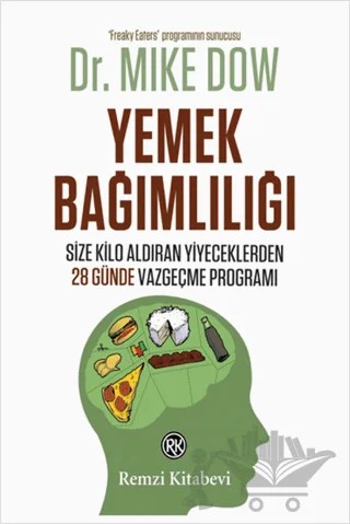 Yemek Bağımlılığı – Mike Dow – Remzi Kitabevi kitap kapağı