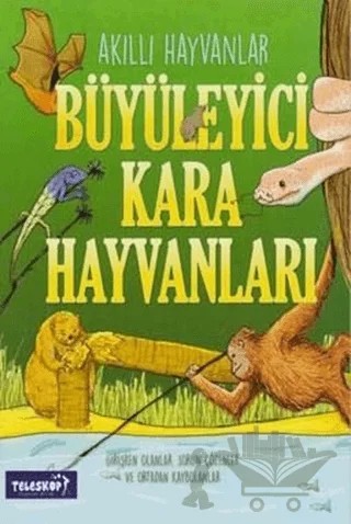 Büyüleyici Kara Hayvanları – John Farndon – Teleskop Popüler Bilim kitap kapağı