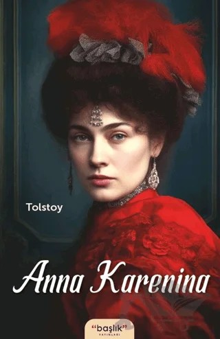 Anna Karenina – Tolstoy – Başlık Yayınları kitap kapağı
