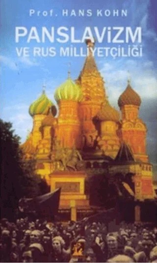 Panislavizm ve Rus Milliyetçiliği – Hans Kohn – İlgi Kültür Sanat Yayınları kitap kapağı