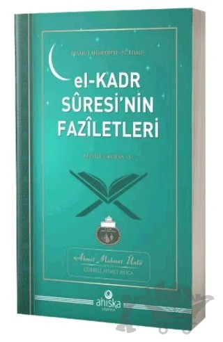 El - Kadr Suresinin Faziletleri – Ahmet Mahmut Ünlü – Ahıska Yayınevi kitap kapağı