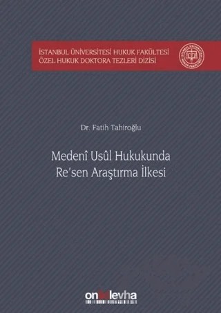 Medeni Usul Hukukunda Re'sen Araştırma İlkesi – Fatih Tahiroğlu – On İki Levha Yayınları kitap kapağı