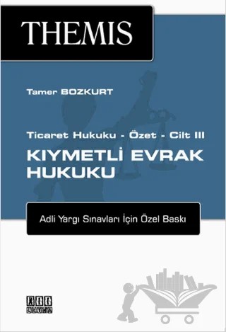 Themis Ticaret Hukuku - Özet - Cilt 3: Kıymetli Evrak Hukuku – Tamer Bozkurt – On İki Levha Yayınları kitap kapağı