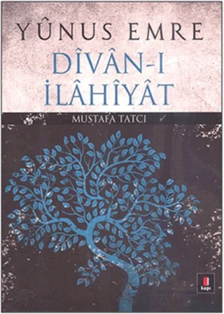 Yunus Emre Divan-ı İlahiyat – Mustafa Tatcı – Kapı Yayınları kitap kapağı