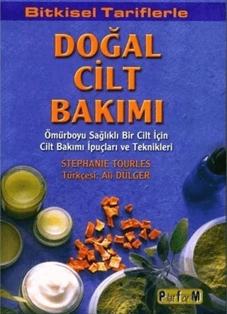 Bitkisel Tariflerle Doğal Cilt Bakımı – Stephanie Tourles – Platform Yayınları kitap kapağı
