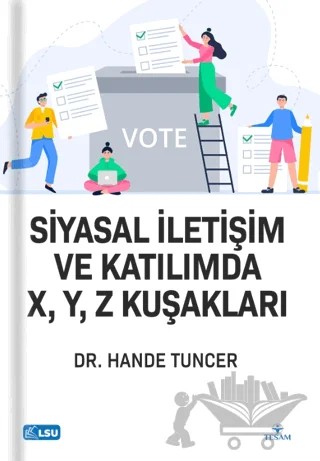 Siyasal İletişim ve Katılımda X, Y, Z Kuşakları – Hande Tuncer – TESAM Yayınları kitap kapağı