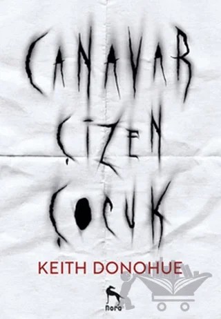 Canavar Çizen Çocuk – Keith Donohue – Nora Kitap kitap kapağı