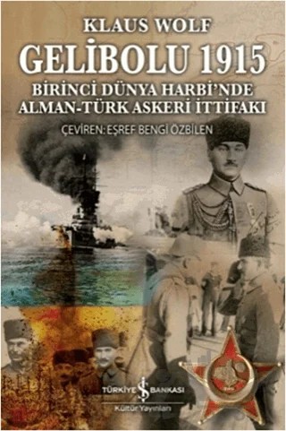 Gelibolu 1915 – Klaus Wolf – İş Bankası Kültür Yayınları kitap kapağı