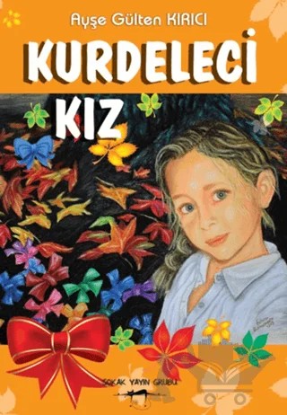 Kurdeleci Kız – Ayşe Gülten Kırıcı – Sokak Kitapları Yayınları kitap kapağı