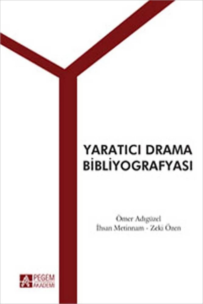 Yaratıcı Drama Bibliyografyası – Ömer Adıgüzel, İhsan Metinnam – Pegem Akademi Yayıncılık kitap kapağı