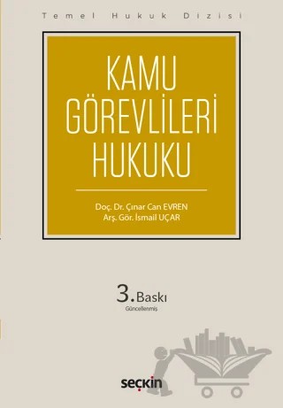 Kamu Görevlileri Hukuku (THD) – İsmail Uçar, Çınar Can Evren – Seçkin Yayıncılık kitap kapağı