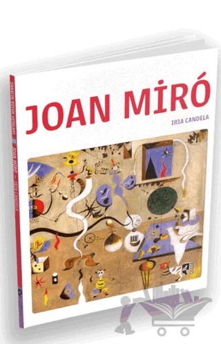 Joan Miro - Sanatın Büyük Ustaları 21 – Iria Candela – HayalPerest Kitap kitap kapağı