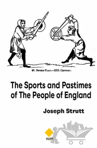 The Sports and Pastimes Of The People Of England – Joseph Strutt – Duvar Kitabevi kitap kapağı