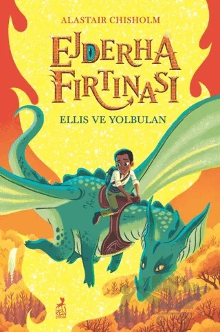 Ejderha Fırtınası Ellis ve Yolbulan – Alastair Chisholm – Ren Çocuk kitap kapağı