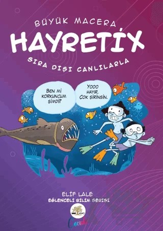 Hayretix Sıra Dışı Canlılarla – Elif Lale – Nar Ağacı Çocuk Yayınları kitap kapağı
