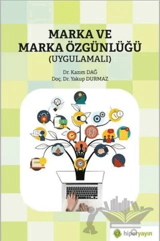 Marka ve Marka Özgünlüğü (Uygulamalı) – Kazım Dağ, Yakup Durmaz – Hiperlink Yayınları kitap kapağı