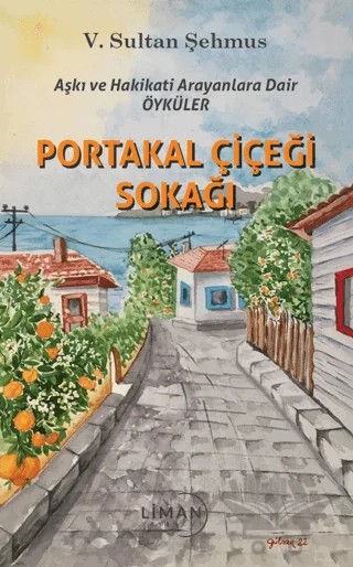 Portakal Çiçeği Sokağı – V. Sultan Şehmus – Liman Yayınevi kitap kapağı