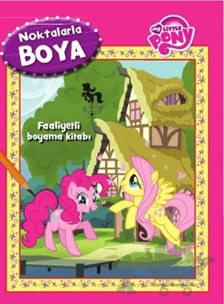 My Little Pony: Noktalarla Boya – Kolektif – Doğan Egmont Yayıncılık kitap kapağı