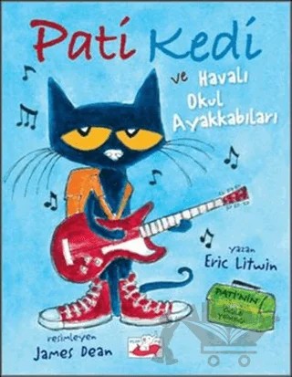 Pati Kedi ve Havalı Okul Ayakkabıları – Eric Litwin – Uçan Fil Yayınları kitap kapağı