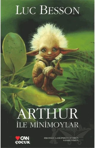 Arthur ile Minimoylar – Luc Besson – Can Çocuk Yayınları kitap kapağı